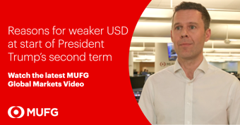 MUFG Video - Reasons for weaker USD at start of President Trump's second term